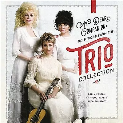 Dolly Parton/Emmylou Harris/Linda Ronstadt : My Dear Companion: Selections from