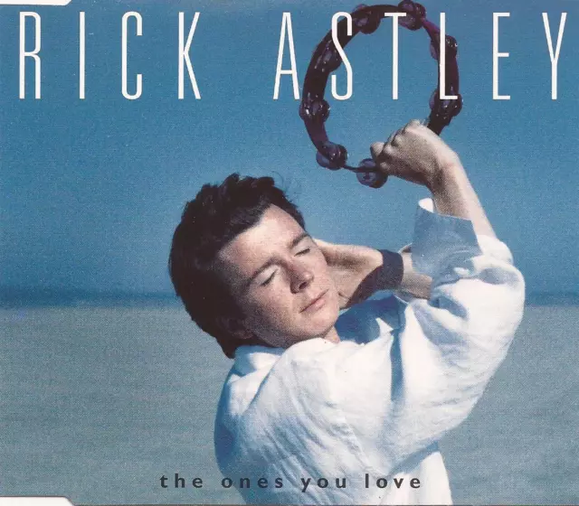 RICK ASTLEY - The Ones You Love (UK 3 Track CD Single)