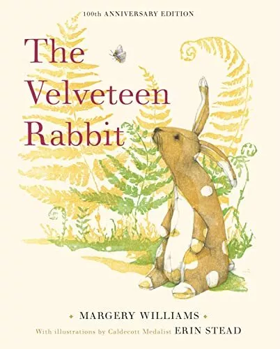 The Velveteen Rabbit: 100th Anniversary Edition by Stead, Erin,Williams, Margery