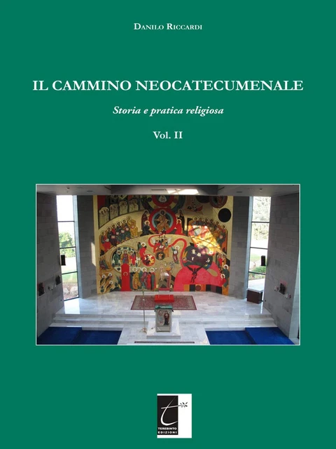 DANILO RICCARDI IL CAMMINO NEOCATECUMENALE: Storia e pratica religiosa ...