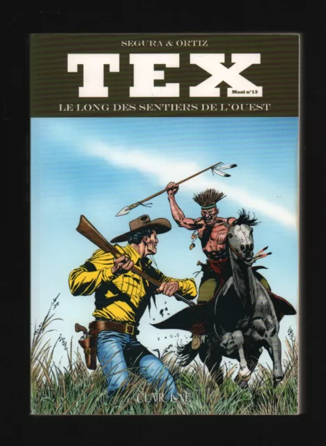 Segura / Ortiz . Tex Maxi N°13 . Le Long Des Sentiers . Clair De Lune . 2011 .