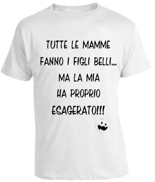 Frasi Divertenti Mamme Figli Belli Maglia Maglietta T-shirt Tshirt S M L XL XXL