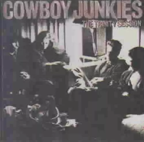 Cowboy Junkies - The Trinity Session New Cd