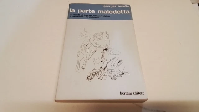 GEORGES BATAILLE, LA PARTE MALEDETTA, BERTANI ED., 1972, 7d25