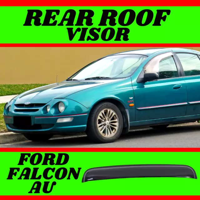 Rear Roof Visor For FORD FALCON (AU) Year 1998-2002 XR8 Forte Spoiler Wing Sun