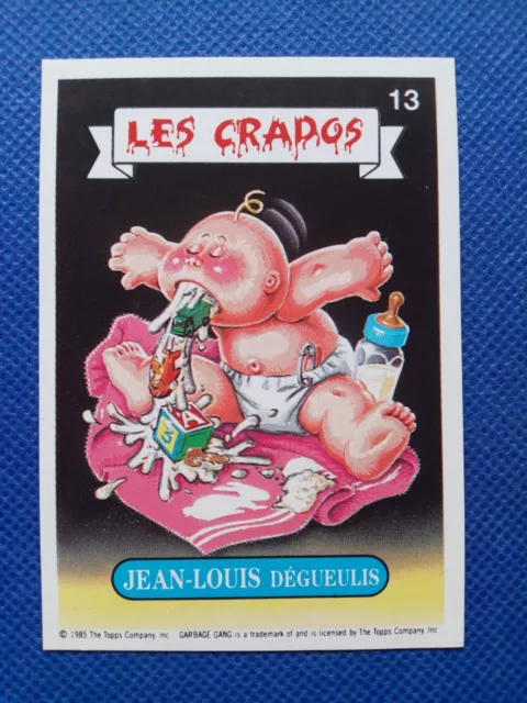 Les Crados / Carte numéro 13 en très bon état/ French Garbage Pail Kids.