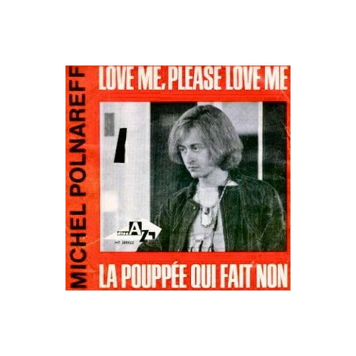 MICHEL POLNAREFF Love Me, Please Love Me / La Poupée Qui Fait Non (Vinyl) £8.75 PicClick UK