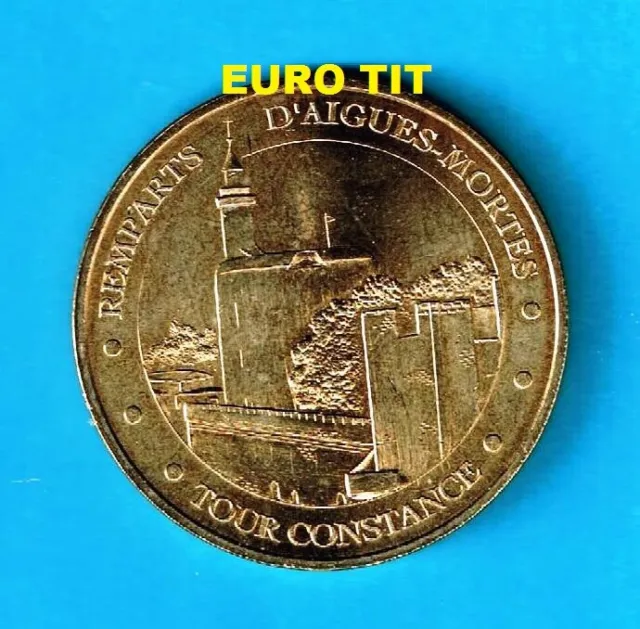 A  Saisir  Medaille Touristique Monnaie De Paris Tour  Constance  Aigues  Mortes
