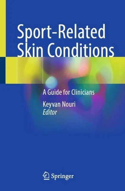 SPORT-RELATED SKIN CONDITIONS: A Guide for Clinicians by Keyvan Nouri ...