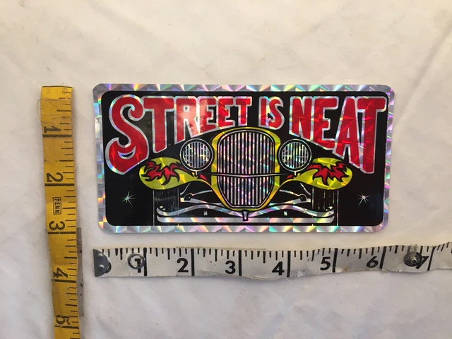 VINTAGE PRISMATIC DECAL STREET IS NEAT Hot Rod 1970s 6x3" Prism Sticker