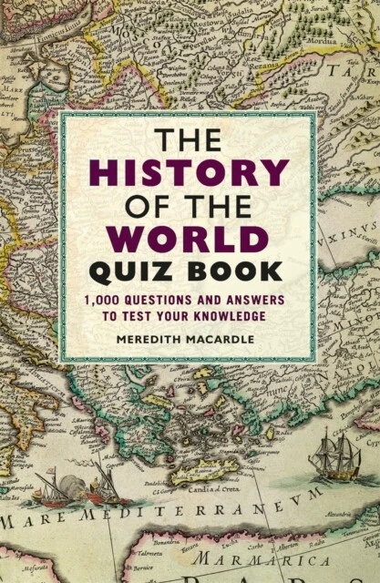 THE HISTORY OF the World Quiz Book by Meredith MacArdle NEW Book EUR 10 ...