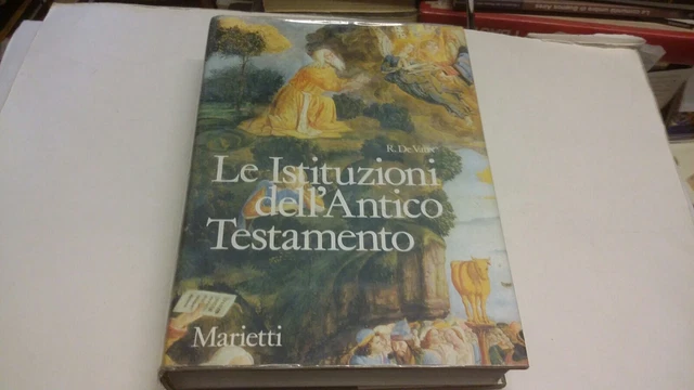 Le istituzioni dell'Antico Testamento - De Vaux - Marietti 1991, 28mr23 Le istituzioni dell'Antico Testamento - De Vaux - Marietti 1991, 28mr23