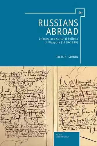 Russians Abroad Literary And Cultural Politics Of Diaspora 19191939 YD Slobin En