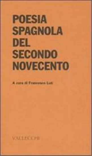 Luti,Francesco. (a cura di). - Poesia spagnola del secondo Novecento.