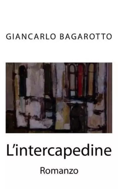 L'intercapedine: Un'inchiesta di Orsenigo by Giancarlo Bagarotto (Italian) Paper