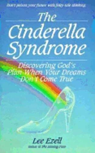 LE SYNDROME DE Cendrillon : découvrir le plan de Dieu quand vos rêves ...