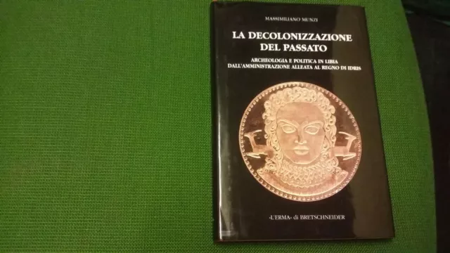 Munzi, La Decolonizzazione Del Passato, L'erma......2004, 27l21