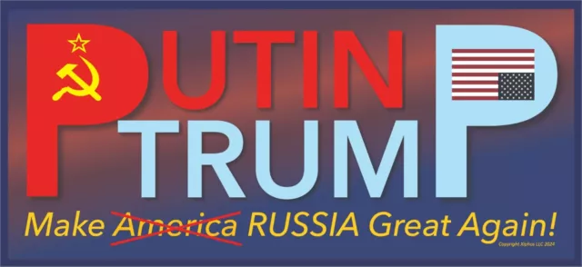 Make America RUSSIA Great Again - Anti Trump Bumper Sticker - Election 2024