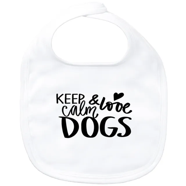 Bavaglino bambino Keep calm and love Dogs idea regalo souvenir compleanno Natale