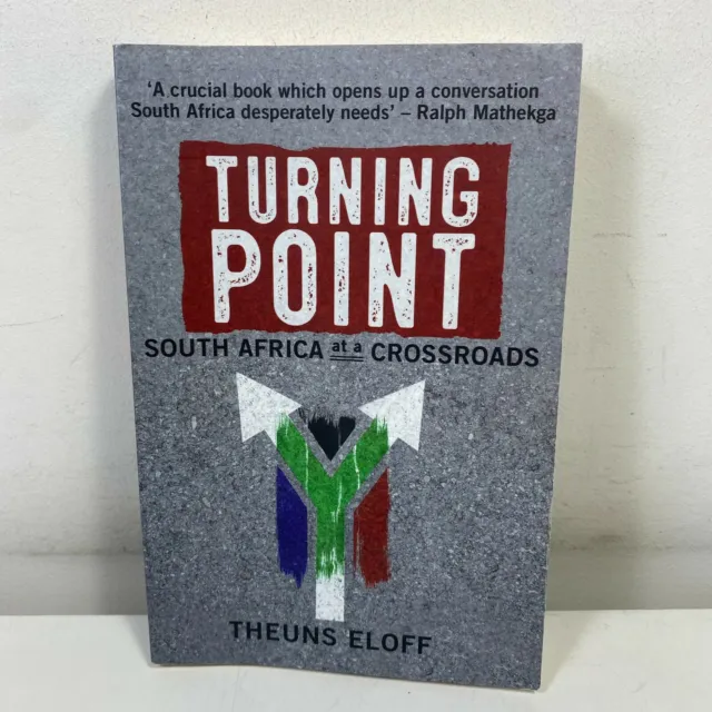 Turning Point South Africa at a Crossroads by Theuns Eloff (Medium Paperback)