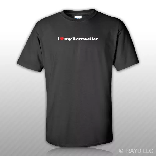 I Love my Rottweiler T-Shirt Tee Shirt S M L XL 2XL 3XL Cotton dog canine