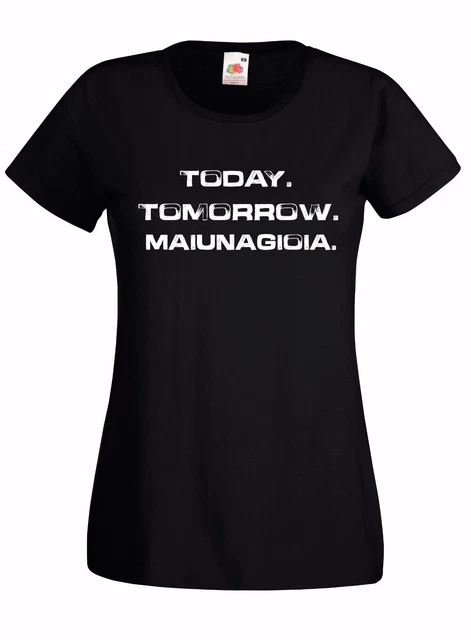 T-shirt Maglietta donna J2025 Oggi. Domani. Mai Una Gioia Frasi Happines hastag