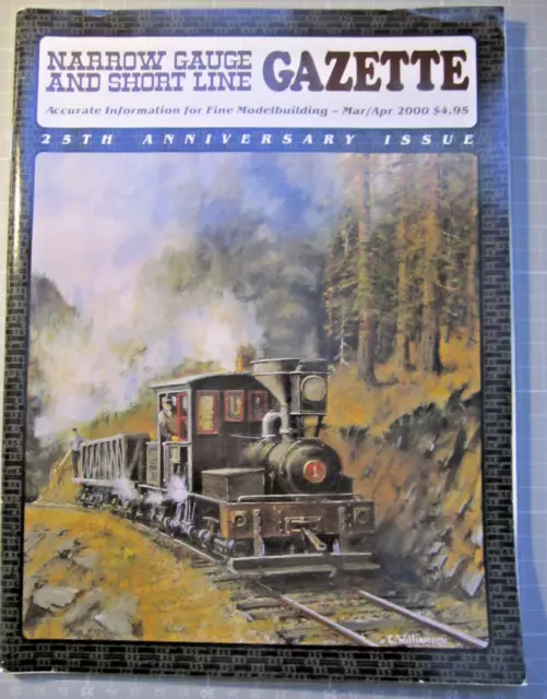 Narrow Gauge and Short Line Gazette, Heft Mar/Apr 2000 (1 Heft) Jubiläumsausgabe