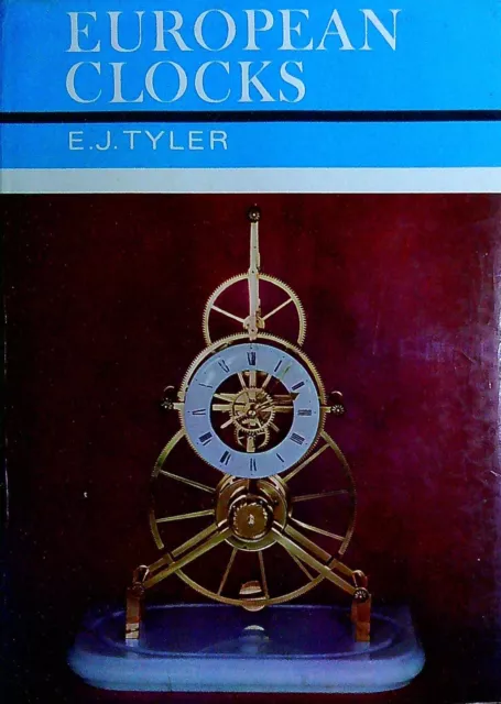 Tyler, E. J EUROPEAN CLOCKS 1968 Hardback Book