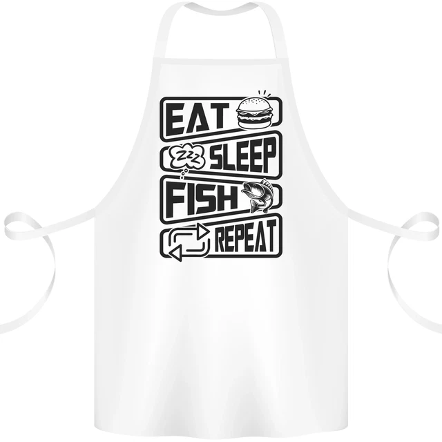 Eat Sleep Fish Repeat Funny Fishing Cotton Apron 100% Organic