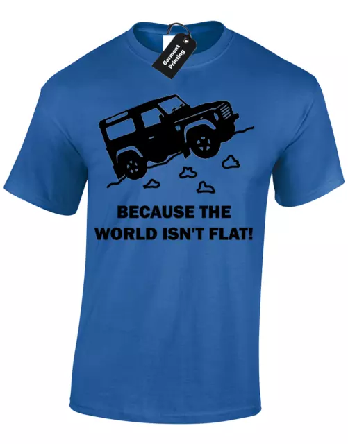T-Shirt Da Uomo World Isn't Flat Land Discovery 4X4 Rover Defender Off Road 10