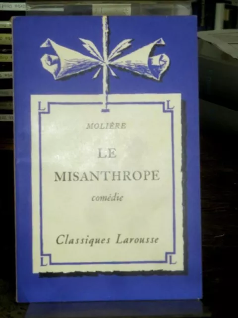 Le misanthrope. Comedie. Avec une Notice biographique, une Notice historique et