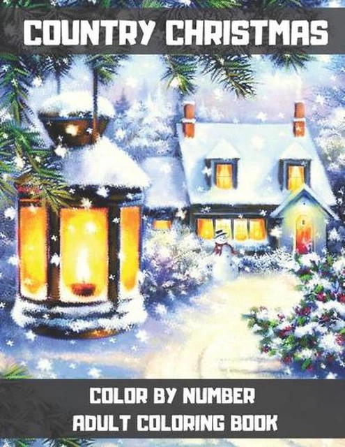 COUNTRY CHRISTMAS COLOR By Number Adult Coloring Book: An Adult ...