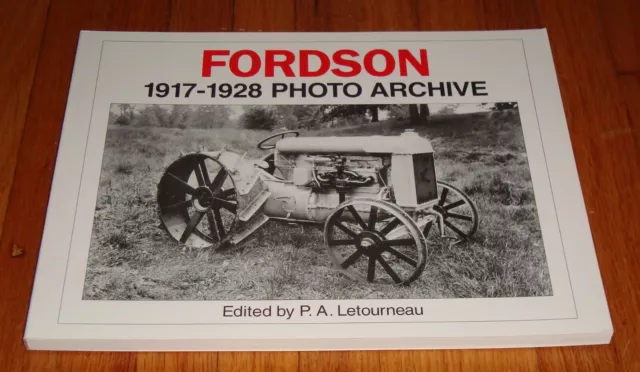 Fordson 1917-1928 Photo Archive Book PA Letourneau Tractor Ford