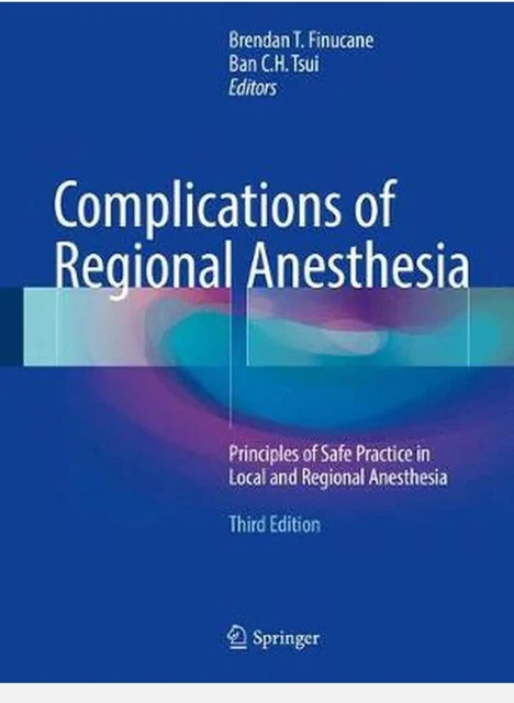 COMPLICATIONS OF REGIONAL Anesthesia: Principles of Safe Practice in ...