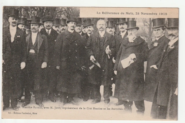 METZ  - Moselle - CPA 57 - Militaire - 1918 Délivrance  Maurice Barres & M. Jung