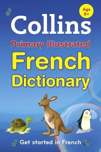 Collins Primary Illustrated French Dictionary (Collins Primary Dictionaries) (F