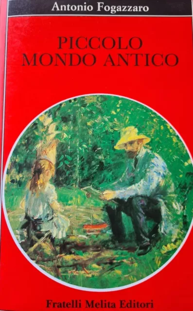 Lotto PICCOLO MONDO ANTICO  di A. Fogazzaro 1^ ed.1989 E MADAME BOVARY 1 ED.1966