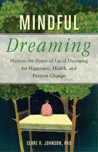Clare R Johnson Mindful Dreaming (Poche)