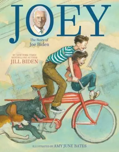 Joey: The Story of Joe Biden - Hardcover By Biden, Dr Jill - GOOD