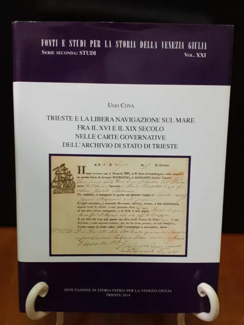 Ugo Cova - Trieste E La Libera Navigazione Sul Mare Fra Il Xvi E Xix Secolo