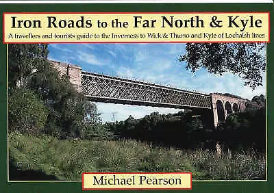 Iron Roads to the Far North and Kyle, New, Pearson, Michael Book