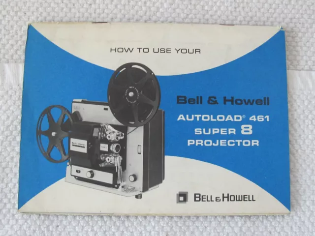 Bell & Howell Autoload 461 8mm Super 8 Movie Projector Instruction Manual