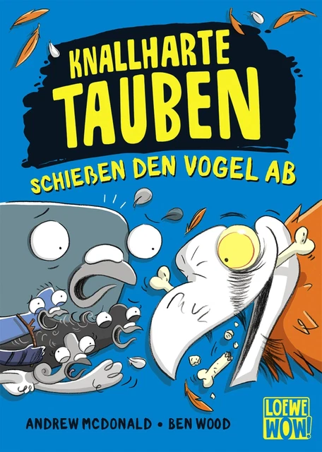 Knallharte Tauben schießen den Vogel ab (Band 3) | Andrew McDonald | Deutsch