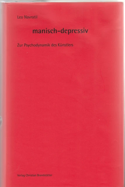 Leo Navratil "manisch-depressiv" 1999 Erstausgabe Signiert Widmung!!!!