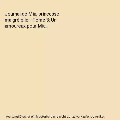 Journal de Mia, princesse malgré elle - Tome 3: Un amoureux pour Mia, Cabot, Me