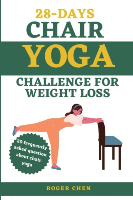 Chair Yoga for Weight Loss: Tailored Exercises for Seniors and