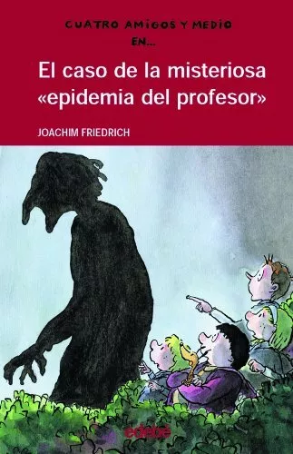 El caso de la misteriosa epidemia del profesor / The case of the