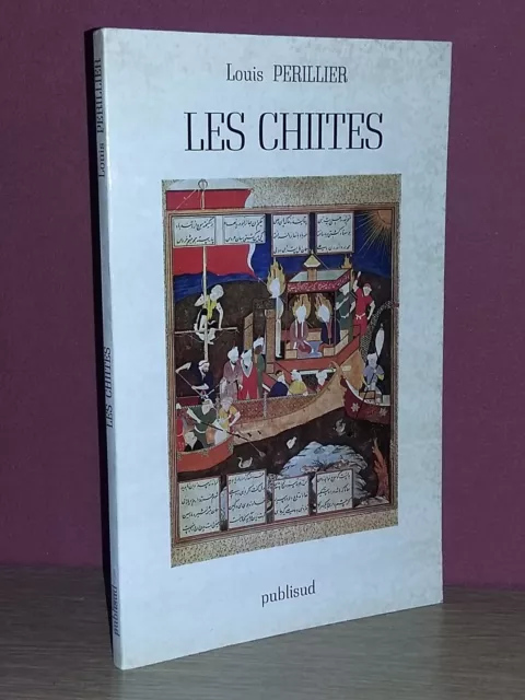 Louis Périller LES CHIITES (Publisud 1985)