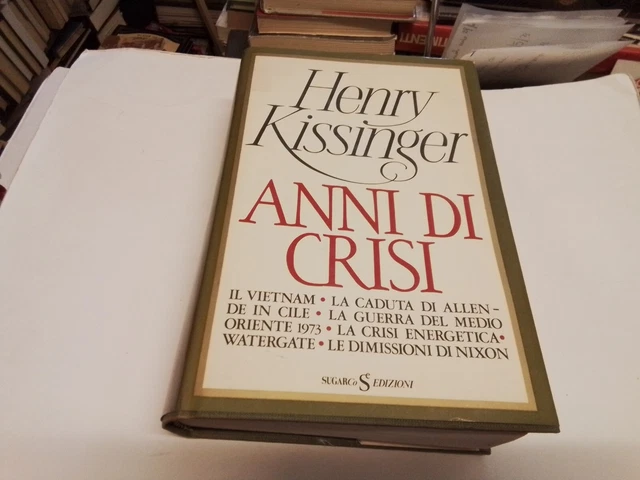 ANNI DI CRISI, HENRY KISSINGER, SUGARCO, 1982, 3s23