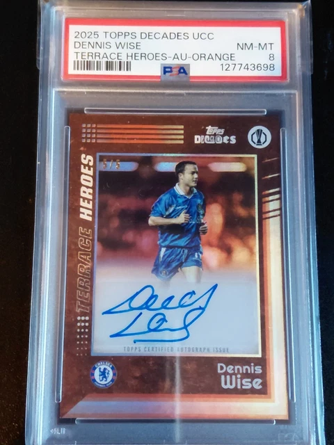 2025 TOPPS DECADES UCC Dennis Wise Terrace Heroes /5 Chelsea Auto PSA 8 ...